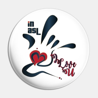 In Asl I Love u Pin