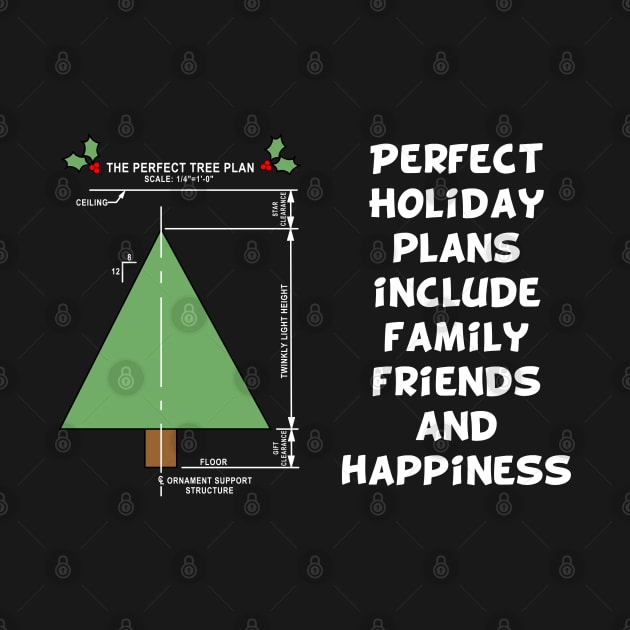 Perfect Holiday Plans White Text by Barthol Graphics