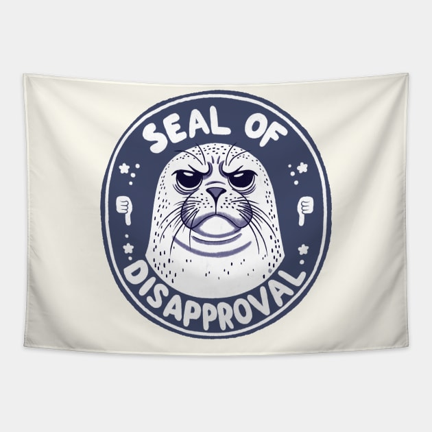 Seal of disapproval Tapestry by Itouchedabee