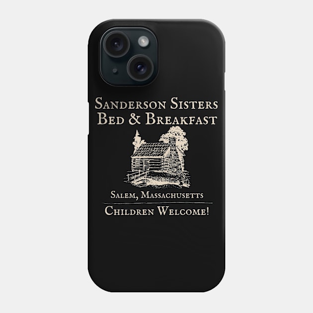 The Sanderson Sisters Bed and Breakfast Phone Case by MalibuSun