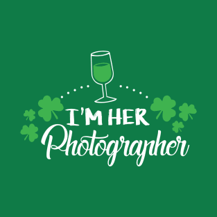 I'm her Photographer Shirt Shamrock Irish Green St Patricks day T-Shirt