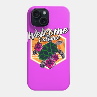 Welcome to Paradise Phone Case