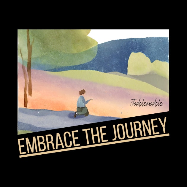 Embrace the Journey by jadolomadolo