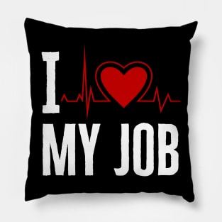 I Love My Job Pillow
