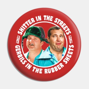 Cousin Eddie in the Streets and Sheets Pin