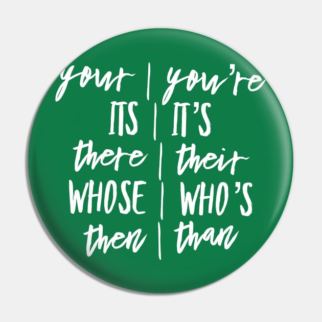 Grammar Is Important - Your You're Its It's There Their T-Shirt Pin by We Love Pop Culture