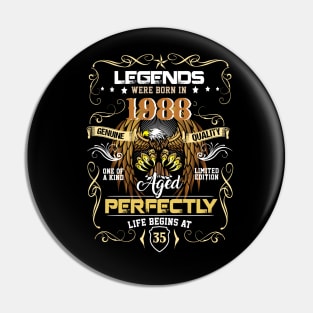 Eagle Legends Were Born In 1988 Life Begins At 35 Birthday Pin