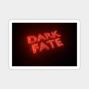 Dark Fate Kein Schicksal Magnet