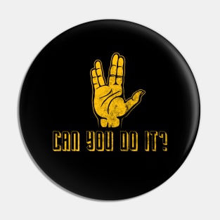 Live Long and Do It Pin
