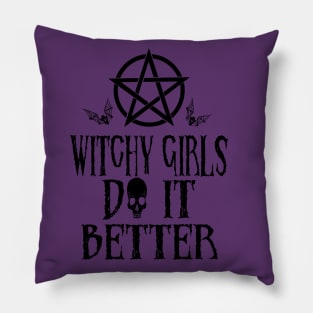 Witchy Girls Do It Better Pillow