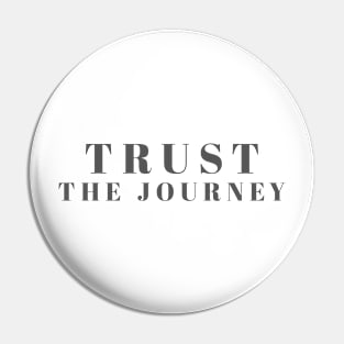 Trust the Journey Simple Pin