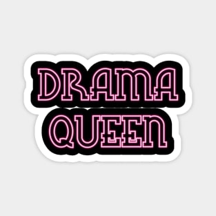 Neon Drama Queen Magnet