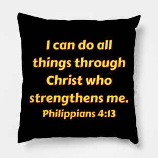 Bible Verse Philippians 4:13 Pillow