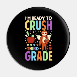 I'm Ready To Crush Third Grade Sloth Unicorn Back To School Pin