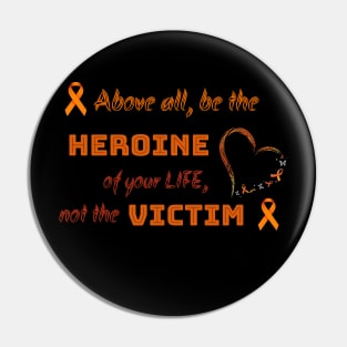 Heroine of life Pin