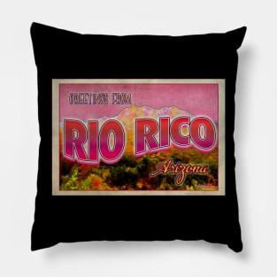 Greetings from Rio Rico, Arizona Pillow