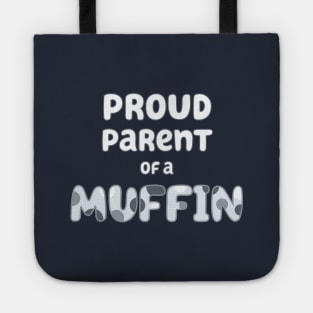 Proud Parent of a Muffin Tote