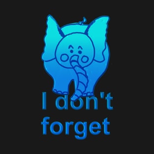 Sad elephant never forgets T-Shirt