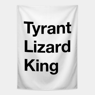 Tyrant Lizard King in Black Tapestry