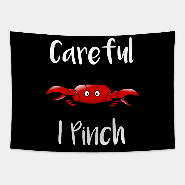 Careful I Pinch Tapestry by LucyMacDesigns