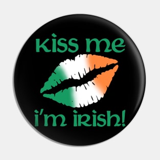 Kiss me I'm Irish Pin