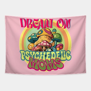 Psychedelic Moms - Dream On Tapestry