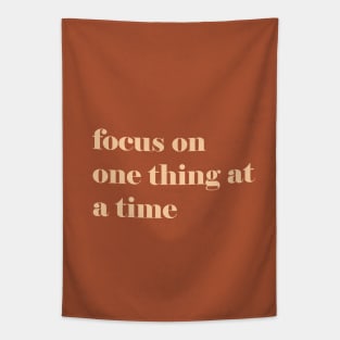 Focus on One Thing at a Time - Motivational Typography Tapestry