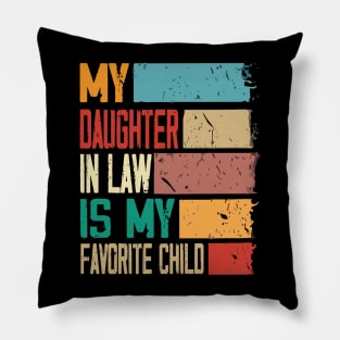 My Daughter In Law Is My Favorite Child, Family Reunion Gift Pillow