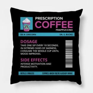 Funny Unicorn Frappuccino Prescription Label for medical and nursing students, nurses, doctors, and health workers who are coffee lovers Pillow