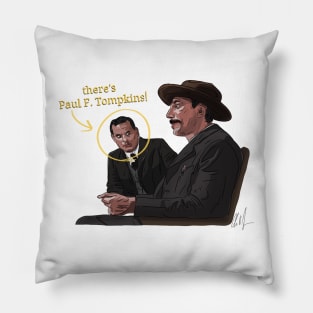 There Will be Paul F. Tompkins Pillow