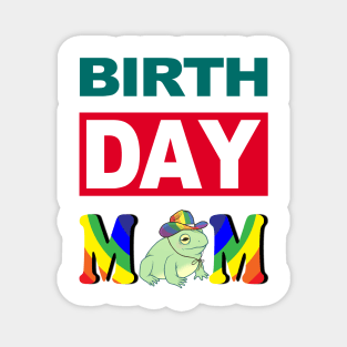 Birth Day Mom Magnet