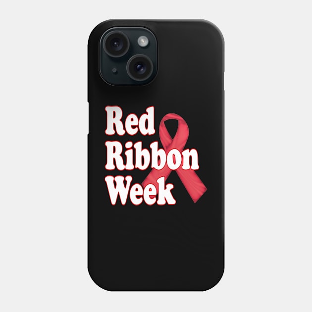 Red Ribbon Week Funny drug Awareness Red tees Phone Case by Titou design