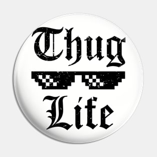 Thug Life T-shirt Pin