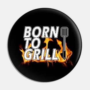 Born To Grill Pin