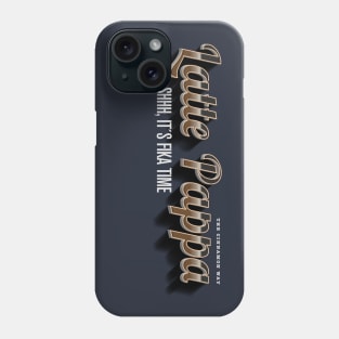 Latte Pappa Phone Case