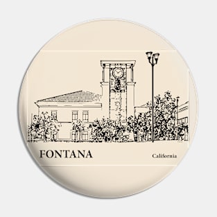 Fontana - California Pin