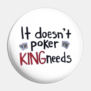 It doesn’t póker king needs Pin