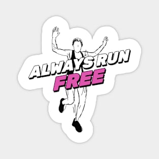 Always Run Free Running Magnet