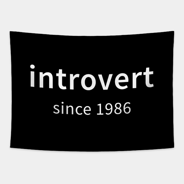 Introvert since 1986 Tapestry by Catprint