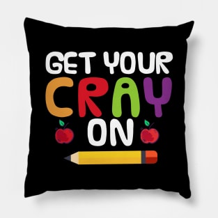 Get Your Cray On Pillow