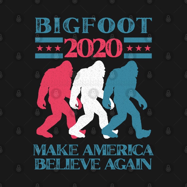 Bigfoot 2020 Make America Believe Again by benyamine