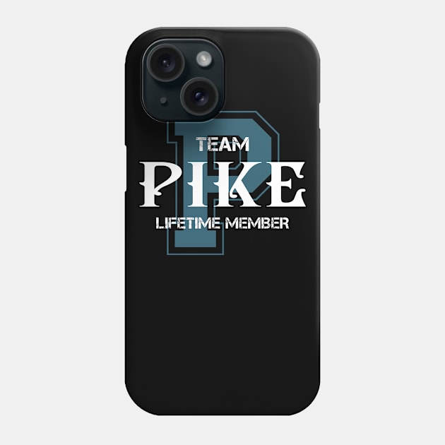 Team PIKE Lifetime Member Phone Case by HarrisonAlbertinenw