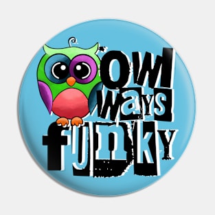 Owlways Funky Owl Pin