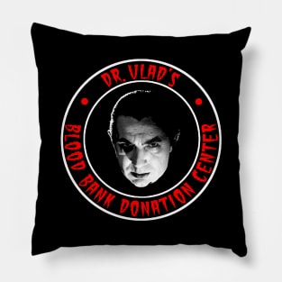 DR VLAD - BLOOD BANK DONATION CENTER Pillow