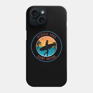 Scroll Less Surf More Phone Case