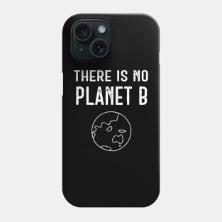 There Is No Planet B (White) - Black Phone Case