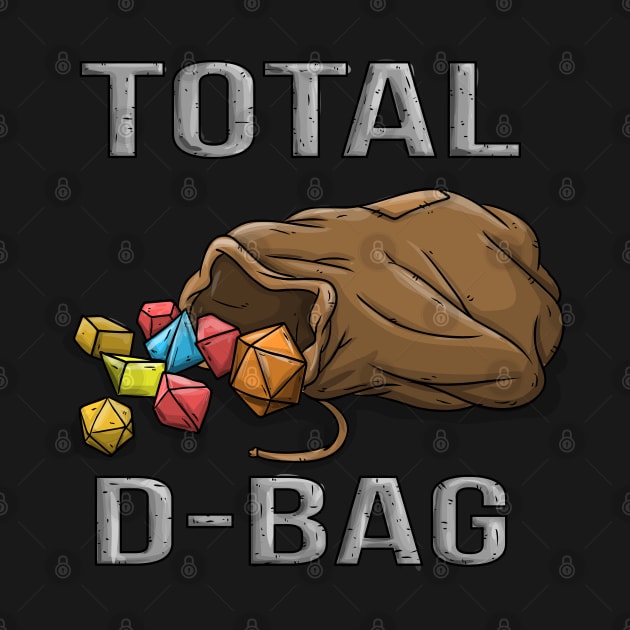 Total D-Bag Douche Funny Dungeons And Dragons DND D20 Lover by Bingeprints