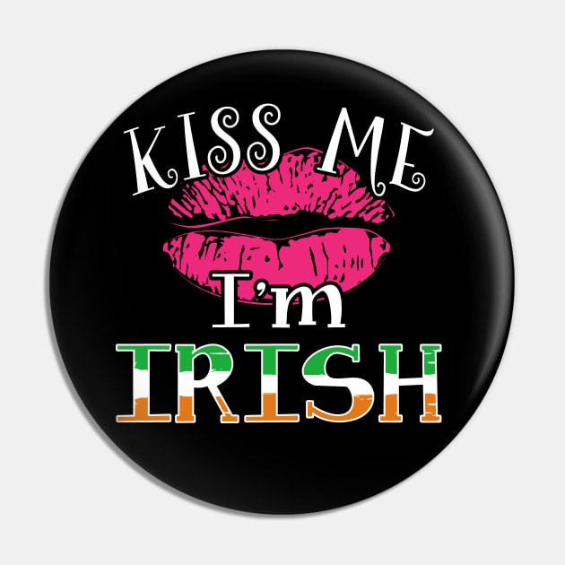 Kiss me I am Irish, Funny St Patrick's Day Pin by adik