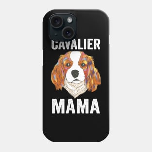 Cavalier King Charles Spaniel Mom Cavalier Mama Phone Case