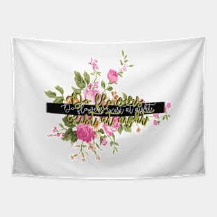 Do Flowers Exist At Night Script Tapestry